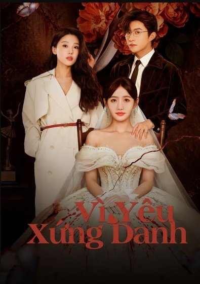 Vì Yêu Xứng Danh Vì Yêu Xứng Danh